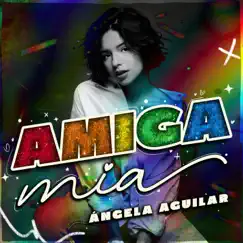 Amiga Mía - Single by Ángela Aguilar album reviews, ratings, credits