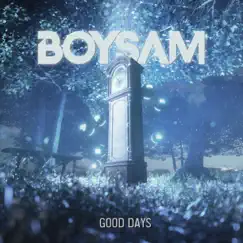 Good Days - Single by BoySam album reviews, ratings, credits