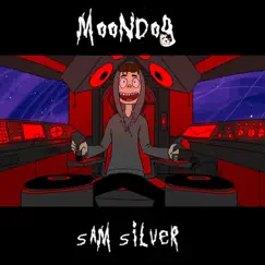 MoonDog - Single by Sam Silver album reviews, ratings, credits