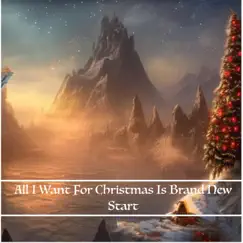 All I Want For Christmas Is a Brand New Start - Single by Brian Lambert album reviews, ratings, credits