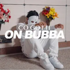 On Bubba - Single by Co Gotti album reviews, ratings, credits