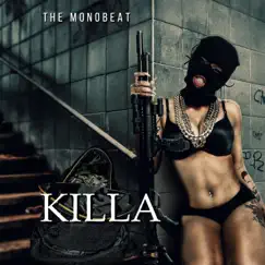 Killa - Single by The Monobeat album reviews, ratings, credits