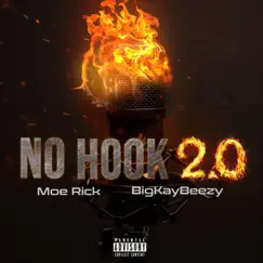 No Hook 2.0 (feat. BigKayBeezy) - Single by Moe Rick album reviews, ratings, credits