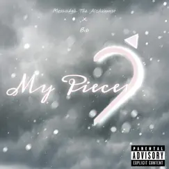 My Pieces (feat. Bib) - Single by Messiahga The Alchxxmist album reviews, ratings, credits