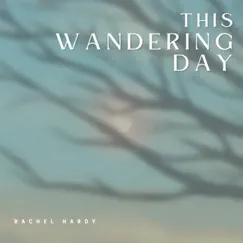This Wandering Day Song Lyrics