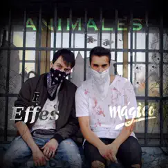 Animales - Single by Effes & Magico album reviews, ratings, credits
