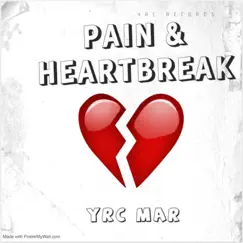 Pain & Heartbreak by YRC Mar album reviews, ratings, credits