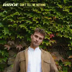 Can't Tell Me Nothing - Single by RIBOE album reviews, ratings, credits