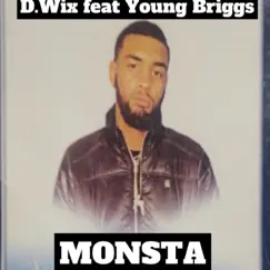 MONSTA (feat. Young Briggs) - Single by D.Wix album reviews, ratings, credits