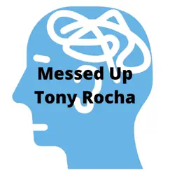 Messed Up - Single by Tony Rocha album reviews, ratings, credits