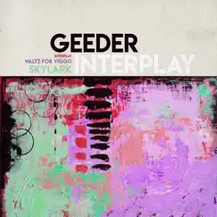 Interplay - Single by Geeder album reviews, ratings, credits