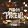 Pura Pa Pistear - Single album lyrics, reviews, download