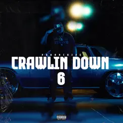 Crawlin Down 6 - Single by Phranchize album reviews, ratings, credits