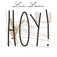 Hoy - Single by Lui Loui album reviews, ratings, credits