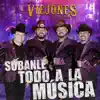 Súbanle Todo a la Música - Single album lyrics, reviews, download