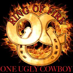 Ring of Fire - Single by One Ugly Cowboy album reviews, ratings, credits
