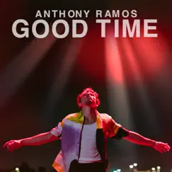 Good Time - Single by Anthony Ramos album reviews, ratings, credits