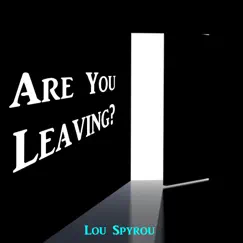 Are you Leaving Song Lyrics