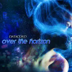 Over the Horizon - Single by Datacord album reviews, ratings, credits