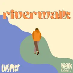 Riverwalk Song Lyrics