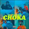 Choka (feat. Montana108) - Single album lyrics, reviews, download