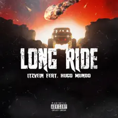 LONG RIDE (feat. ItzVein) - Single by Hugo Mundo album reviews, ratings, credits