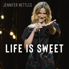 Life Is Sweet - Single by Jennifer Nettles album reviews, ratings, credits