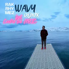 Wavy (Remix) [feat. Cookie the HBIC] Song Lyrics