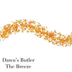 The Breeze (feat. Stephen Sanders) - Single by Dawn's Butler album reviews, ratings, credits
