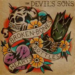 Broken Bones, Bottles and Hearts by The Devil's Sons album reviews, ratings, credits