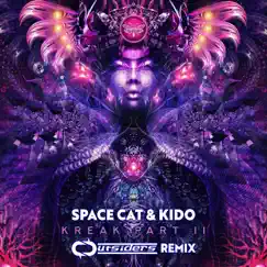 Kreak, Pt. II (Outsiders Remix) - Single by Space Cat & Kido album reviews, ratings, credits