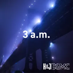 3 a.m. by H&J BGMC album reviews, ratings, credits