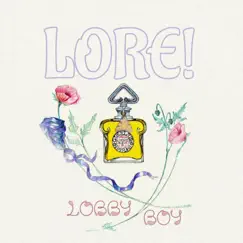 Lore! - EP by Lobby Boy album reviews, ratings, credits