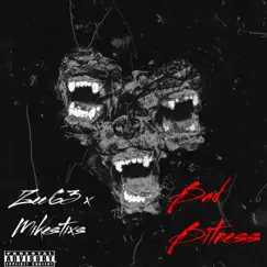 Bad Bitness - Single by Mikestixs & Zee63 album reviews, ratings, credits