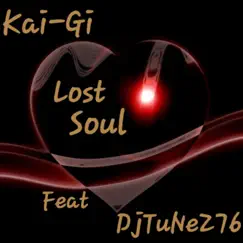 Lost Soul (feat. Kai-Gi & DjTuNeZ76) Song Lyrics