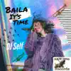 Baila It's Time - Single album lyrics, reviews, download