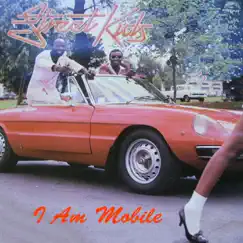 I Am Mobile (Are You Available)? - Single by Street Kids album reviews, ratings, credits