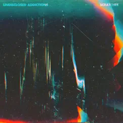 Scratches - Single by Undisclosed Addictions album reviews, ratings, credits