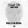 Bad 2 the Bone - Single album lyrics, reviews, download