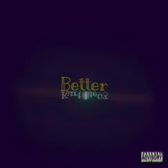 Better - Single by Kurt Lie93 album reviews, ratings, credits