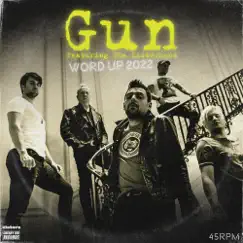 Word Up 2022 (feat. The Sisterhood) - EP by Gun album reviews, ratings, credits