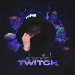Twitch - Single by NOMOOD album reviews, ratings, credits