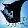 Taste of Cold Manta - EP album lyrics, reviews, download