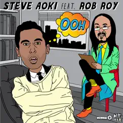 Ooh (feat. Rob Roy) [Remixes] - EP by Steve Aoki album reviews, ratings, credits
