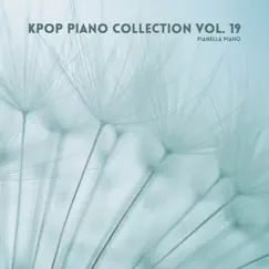 Kpop Piano Collection, Vol. 19 by Pianella Piano album reviews, ratings, credits