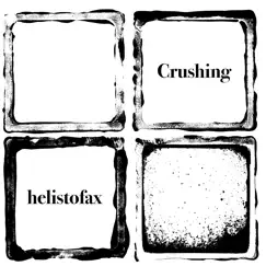 Crushing - Single by Helistofax album reviews, ratings, credits