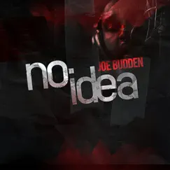 No Idea - Single by Joe Budden album reviews, ratings, credits