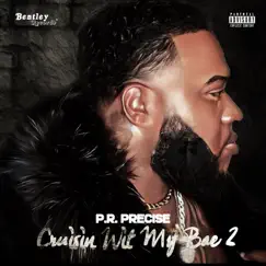 Cruisin Wit My Bae No. 2 - Single by P.R. PRECISE album reviews, ratings, credits