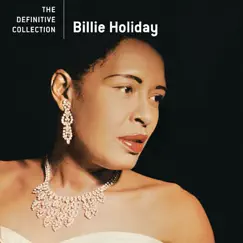 The Definitive Collection by Billie Holiday album reviews, ratings, credits