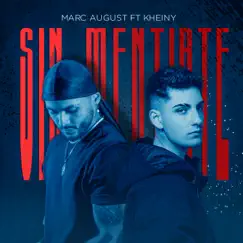 Sin Mentirte (feat. Kheiny) - Single by Marc August album reviews, ratings, credits